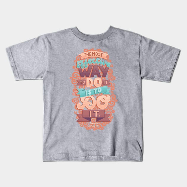 The Most Effective Way to Do It Kids T-Shirt by polliadesign